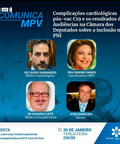 A 105ª Edição das Lives Comunica MPV recebe o cardiologista Dr. Cássio José Micelli Guimarães, para falar das Audiências Pública sobre PNI – Vax C19