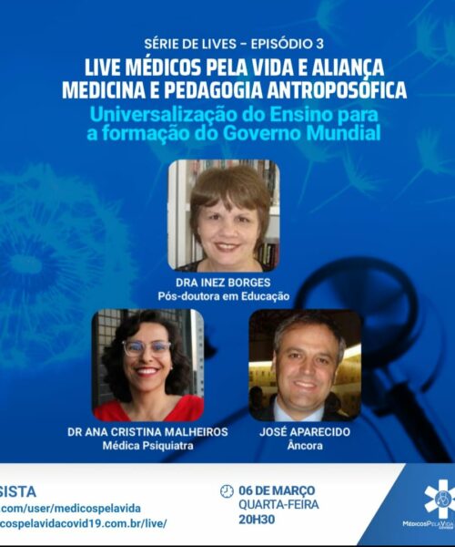 3a Live MPV e Aliança Medicina e Pedagogia Antroposófica: Universalização do Ensino para a formação do Governo Mundial – Parte III – Quarta-feira (06) – 20h30