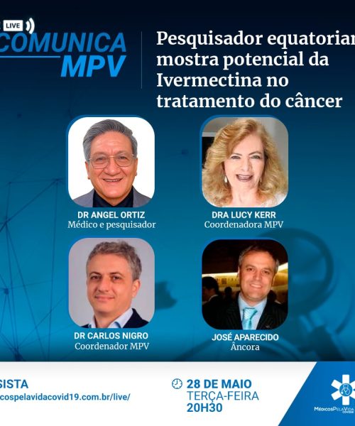 Estudo de pesquisador equatoriano mostra potencial da Ivermectina no tratamento do câncer, tema da 116a Live Comunica Médicos pela Vida desta terça-feira (28) – 20h30