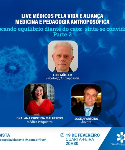 Live Especiais do MPV e Aliança Medicina & Pedagogia Antroposófica de quarta-feira (19) às 20h30 debate a “Busca do equilíbrio diante do caos: sinta-se convidado” – Parte 2