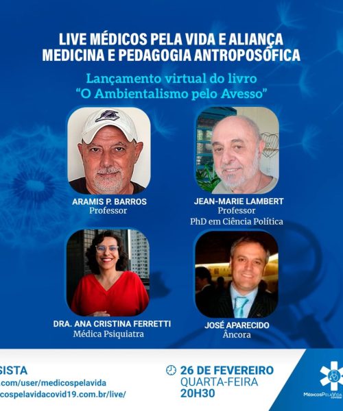 Live Especiais do MPV e Aliança Medicina & Pedagogia Antroposófica de quarta-feira (26) às 20h30 traz o lançamento do livro: “O Ambientalismo pelo Avesso”