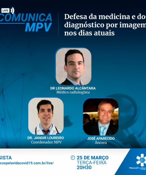 A 142ª Live Comunica MPV de Terça-feira (25) às 20h30, traz informações importantes sobre a Defesa da Medicina e do Diagnóstico por Imagem nos dias atuais