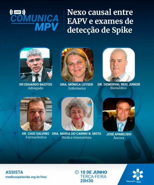 A 155ª Live Comunica MPV de terça-feira (10), às 20h30. O “Contexto  entre efeitos adversos vacinais (EAPVs) e os exames de detecção da spike”