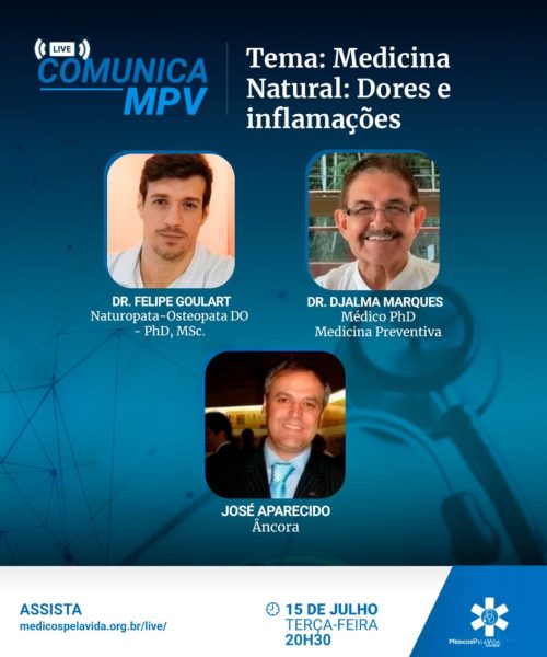 Live Comunica MPV com o Dr. Felipe Goulart e o Dr. Djalma Marques – Medicina Natural – Dores e inflamações – Terça-feira (15) às 20h30