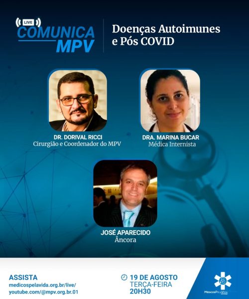 Live Comunica MPV – edição 167 – terça-feira (19/08) às 20h30, com a médica internista e uma das precursoras do MPV, Dra. Marina Bucar – Doenças autoimunes