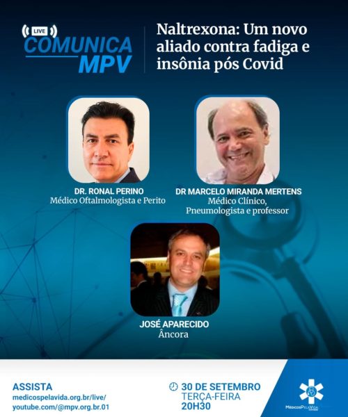 A Live 173 Comunica MPV de terça-feira (30/9) às 20h30 debate o uso de naltrexona em baixas dose no tratamento da fadiga e insônia em pacientes sequelados pela COVID-19