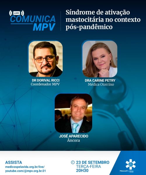 Live Comunica MPV – 172 – Terça-feira (23) às 20h30: Síndrome da Ativação Mastocitária – SAM – Com a Dra Carine Pertry e o Dr. Dorival Ricci