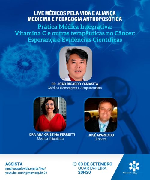 Live MPV e Aliança Antroposófica – Quarta-feira (03/9) às 20h30 –  “Vitamina C e outras terapêuticas no Câncer: Esperança e Evidências Científicas” Dr. João Ricardo Yamasita