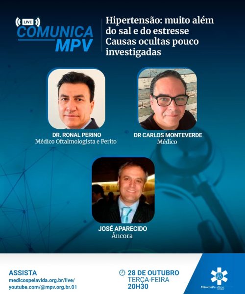 A Live Comunica MPV de terça-feira (28/10) às 20h30 debate a hipertensão, muito além do sal e do estresse, suas causas ocultas pouco investigadas.