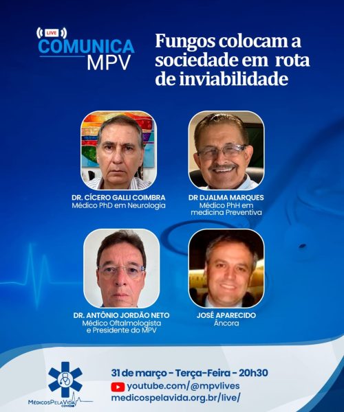 Live Comunica MPV de terça-feira (31/03) às 20h30 debate os fungos que estão colocando a sociedade em rota de inviabilidade
