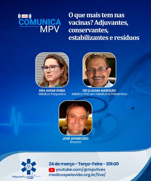 Live Comunica MPV de terça-feira (24/03) debate os componentes das vacinas e o que elas provocam