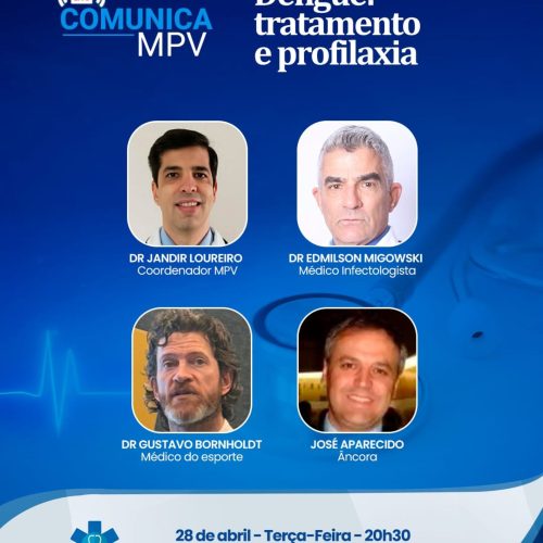 Live Comunica MPV de terça-feira (28/04) às 20h30 vai debater a Dengue no Brasil: Dr. Edmilson Migowski, Dr. Gustavo C. Burnholdt e Dr. Jandir Loureiro
