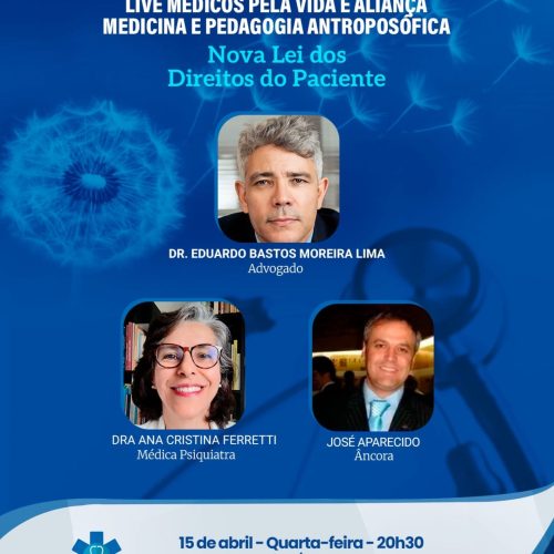 Live MPV e Aliança Antroposófica – quarta-feira (15/04) às 20h30 – A Nova Lei dos Direitos do Paciente – Dr. Eduardo Bastos e Dra Ana Cristina