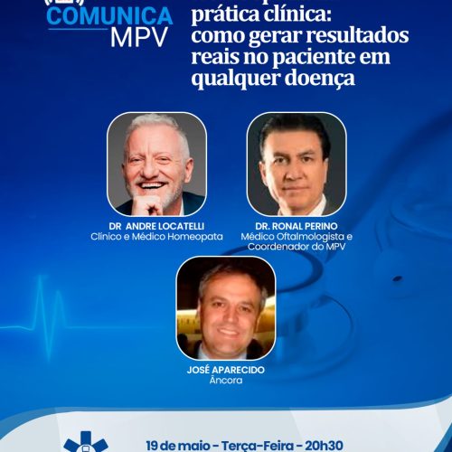 Live Comunica MPV de terça-feira (19/05) às 20h30 – Homeopatia: Mitos e Verdades – Com o Dr. Ronal Perino e o Dr. André Locatelli