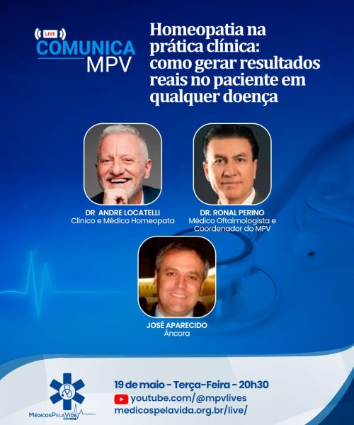 Live Comunica MPV de terça-feira (19/05) às 20h30 – Homeopatia: Mitos e Verdades – Com o Dr. Ronal Perino e o Dr. André Locatelli