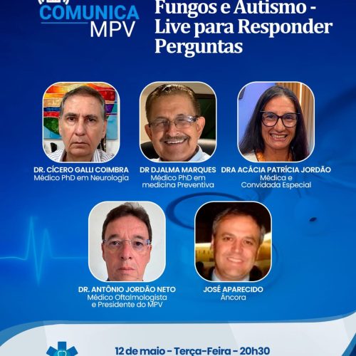 Live Comunica MPV de terça-feira (12/05) às 20h30 é a continuação das lives 193 e 194 respondendo as perguntas sobre Fungos e Autismo com o Dr. Cícero Galli Coimbra