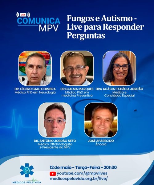 Live Comunica MPV de terça-feira (12/05) às 20h30 é a continuação das lives 193 e 194 respondendo as perguntas sobre Fungos e Autismo com o Dr. Cícero Galli Coimbra