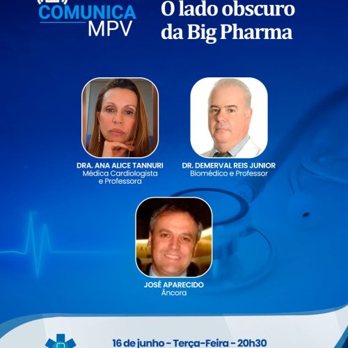 Live Comunica MPV de terça-feira (16/06) às 20h30 debate o “Lado Negro da Bih Pharma” – com o Dr. Demerval Reis Junior e a Dra Ana Alice Tannuri