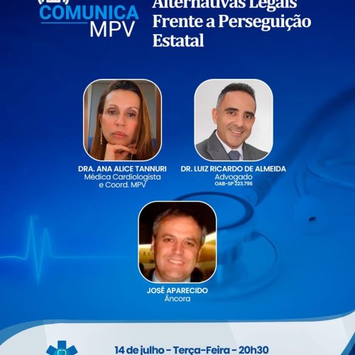 Live Comunica MPV de terça-feira (14/07) debate as “Alternativas Legais Frente a Perseguição Estatal” com o adv. Dr. Luiz Ricardo de Almeida e a Dra. Ana Alice Tannuri