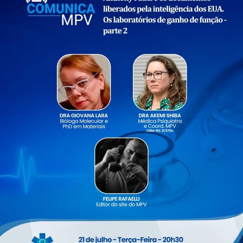 Live Comunica Médicos pela Vida de terça-feira (21/07) às 20h30 – Anthony Fauci – “Os Documentos Secretos liberados pela inteligência dos EUA e o que eles revelam – Os Laboratórios de Ganho de Função” – Ep. 2 – Dra. Giovana Lara, Dra Akemi Shiba e o Editor do MPV Filipe Rafaeli