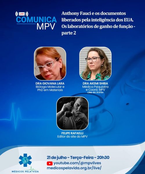 Live Comunica Médicos pela Vida de terça-feira (21/07) às 20h30 – Anthony Fauci – “Os Documentos Secretos liberados pela inteligência dos EUA e o que eles revelam – Os Laboratórios de Ganho de Função” – Ep. 2 – Dra. Giovana Lara, Dra Akemi Shiba e o Editor do MPV Filipe Rafaeli