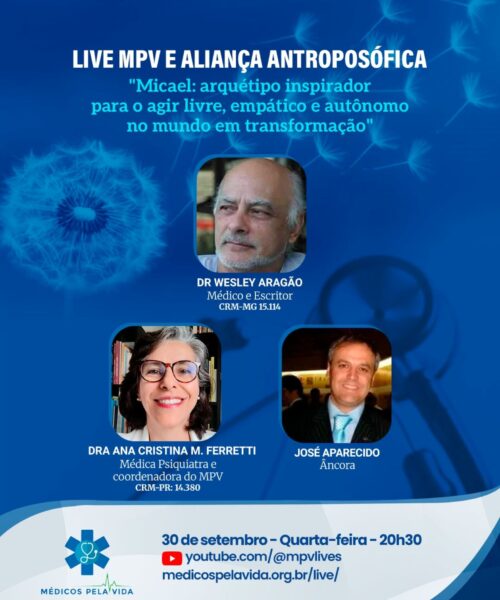 Live MPV e Aliança Antroposófica de quarta-feira (30/09) às 20h30. “Micael: Arquétipo inspirador para o agir livre, empático e autônomo no mundo em transformação” com o Dr. Wesley Aragão e a Dra. Ana Cristina M. Ferretti