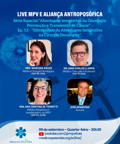 Live MPV e Aliança Antroposófica – Abordagem Integrativa na Oncologia – Prevenção e Tratamento do Cancer Ep.12: “Diferenciais da Abordagem Integrativa na Cirurgia Oncológica” – Dr. Juan Carlos Llanos e Dra. Mariana Grass