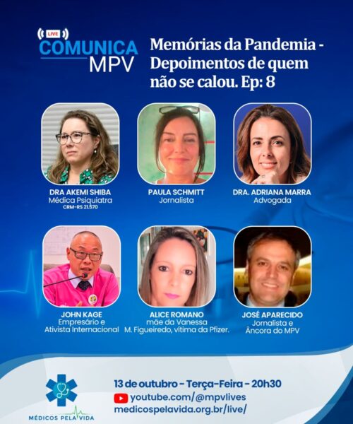 Live Comunica MPV – série: Memórias da Pandemia – Depoimentos de quem não se calou, (PARTE 8) – Terça-feira, (13/10) às 20h30, com a Dra. Akemi Shiba, Dra. Adriana Marra, Paula Schmitt, Alice Romano e John Kage