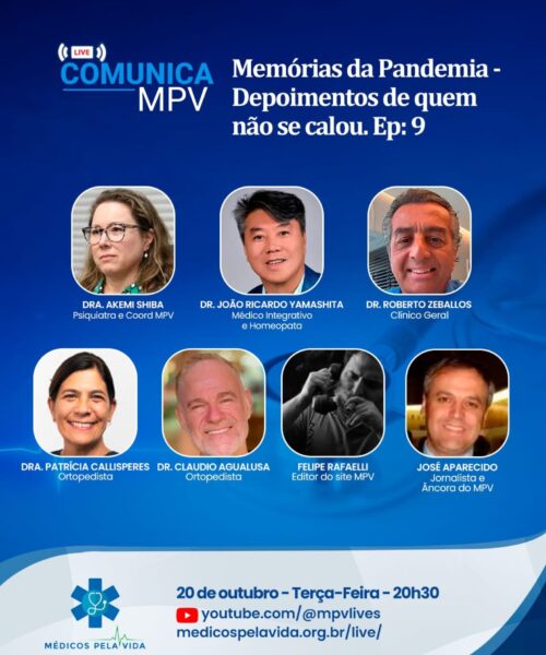 Live Comunica MPV de terça-feira (20/10) às 20h30 – Série: Memórias da Pandemia – Depoimentos de quem não se calou – Ep: 9. Dra. Akemi Shiba, Dr. João Ricardo Yamashita, Dra. Patrícia Callisperes, Dr. Roberto Zeballos, Dr. Cláudio Aqualusa, Filipe Rafaelli e José Aparecido Ribeiro