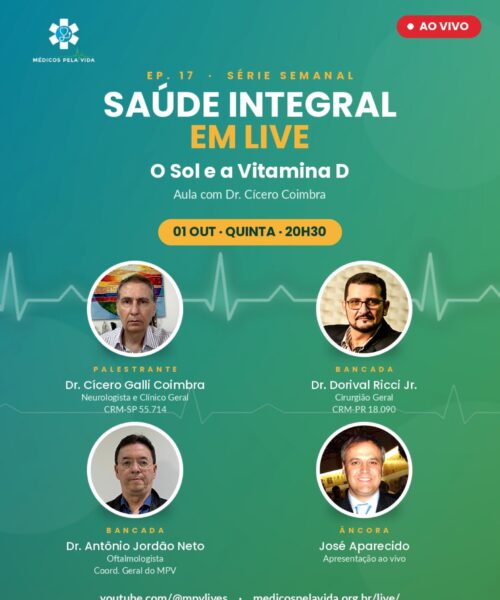 Série Especial do MPV – Saúde Integral em Lives – 17º episódio – Quinta-feira (01/10) às 20h30. “O Sol e a Vitamina D – Aula com o Dr. Cícero Galli Coimbra” com mediação do Dr. Dorival Ricci e do Dr. Antônio Jordão Neto