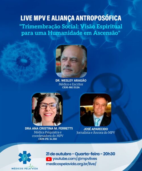 Live MPV e Aliança Antroposófica – Quarta-feira (21/10) às 20h30. “Trimembração Social: Visão Espiritual para uma Humanidade em Ascensão”. Participação: Dr. Wesley Aragão de Moraes e a Dra. Ana Cristina M. Ferretti